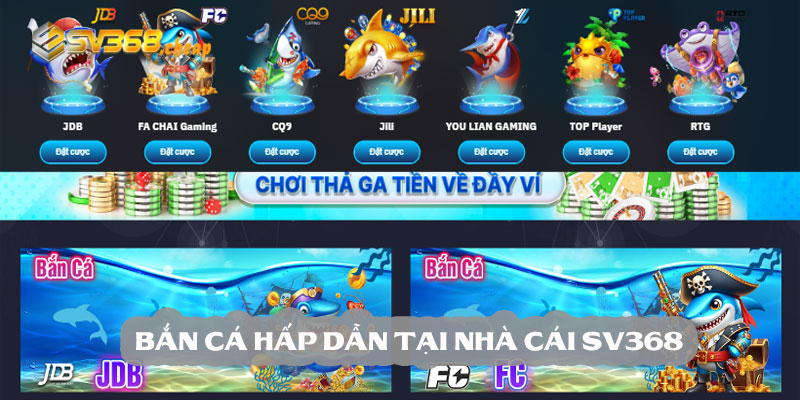 Bắn cá hấp dẫn tại sv368